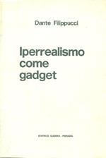 Iperrealismo come gadget