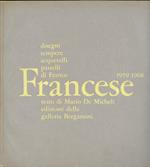Disegni tempere acquerelli pastelli di Franco Francese 1939-1968