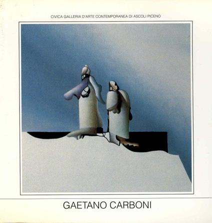 Gaetano Carboni. Dipinti dal 1963 al 1992 - Gaetano Carboni - copertina