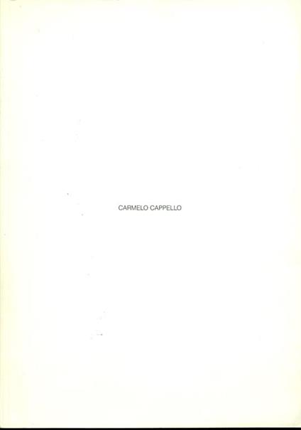 Carmelo Cappello. Il tempo verticale e il tempo circolare - Carmelo Cappello - copertina