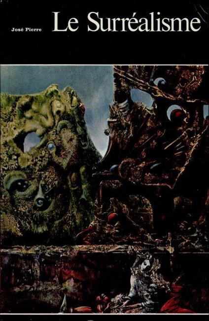 Le Surréalisme - José Pierre - copertina