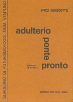 Adulterio ponte pronto. Sintesi teatrali