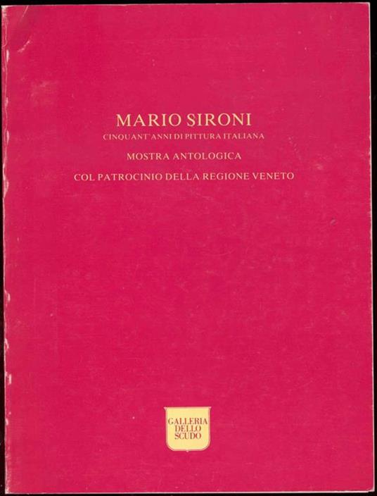 Mario Sironi. Cinquant'anni di pittura italiana. Mostra antologica - Mario Sironi - copertina