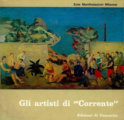 Gli artisti di ''Corrente'' - Marco Valsecchi - copertina