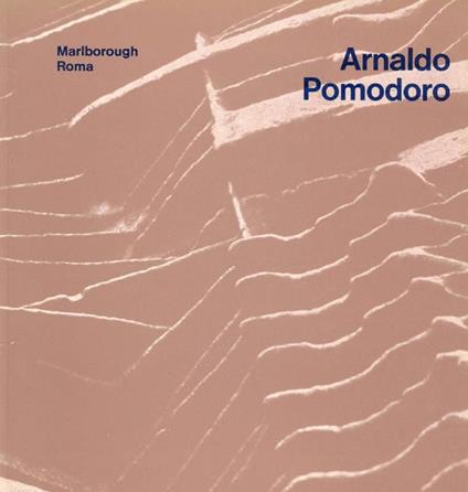 Arnaldo Pomodoro - Arnaldo Pomodoro - copertina