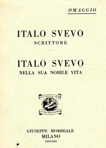 Italo Svevo scrittore. Italo Svevo nella sua nobile vita - Italo Svevo - copertina