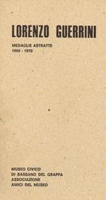 Lorenzo Guerrini. Medaglie astratte 1950-1970
