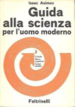 Guida alla scienza per l'uomo moderno