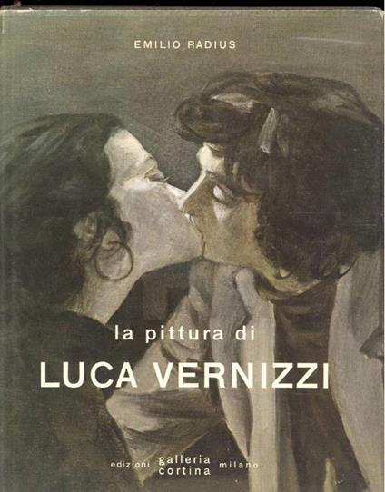La pittura di Luca Vernizzi - Emilio Radius - copertina