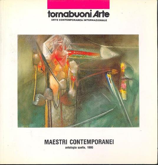 Maestri contemporanei. Antologia scelta, 1995 - Arte Tornabuoni - copertina