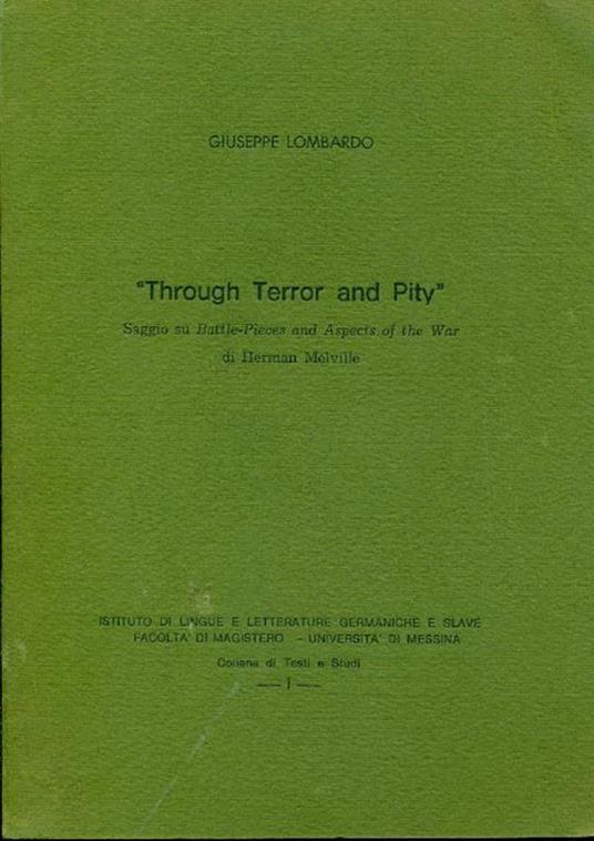 ''Through Terror and Pity'': saggio su Battle-Pieces and Aspects of the War di Herma - Giuseppe Lombardo - copertina