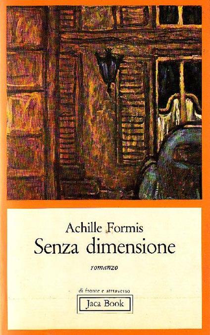 Senza dimensione - Achille Formis - copertina