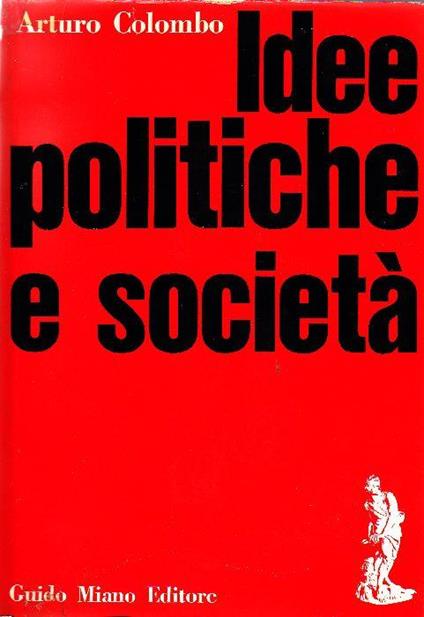 Idee politiche e società - Arturo Colombo - copertina