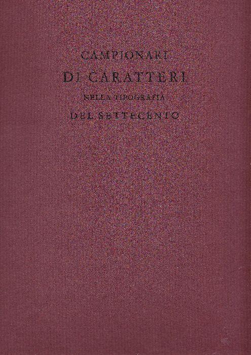 Campionari di caratteri nella tipografia del Settecento - Jeanne Veyrin-Forrer - copertina