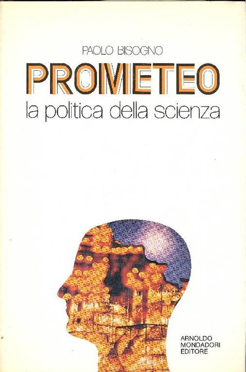 Prometeo la politica della scienza - Paolo Bisogno - copertina