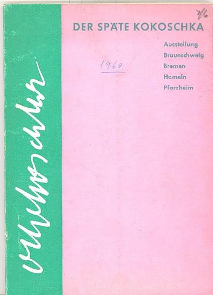 Der Spate Kokoschka. Geboren 1886 - Oskar Kokoschka - copertina