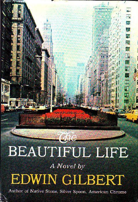 The beautiful life - Edwin Gilbert - copertina