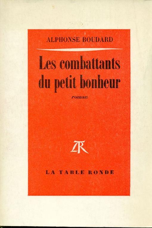 Les combattants du petit bonheur - Alphonse Boudard - copertina