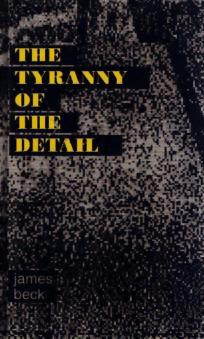The tyranny of the detail - James Beck - copertina