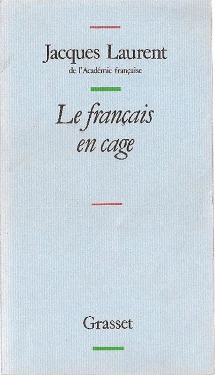 Le Français en cage - Jacques Laurent - copertina