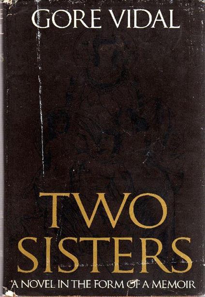 Two Sisters: a Memoir in the Form of a Novel - Gore Vidal - copertina