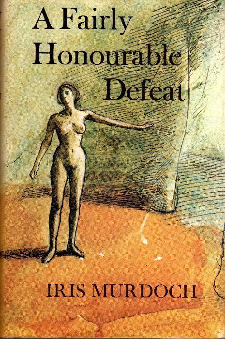 A Fairly Honourable Defeat - Iris Murdoch - copertina