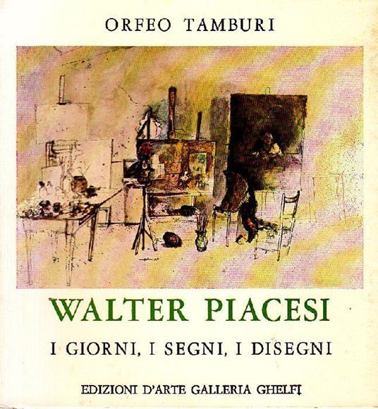 Walter Piacesi. I giorni, i segni, i disegni - Orfeo Tamburi - copertina
