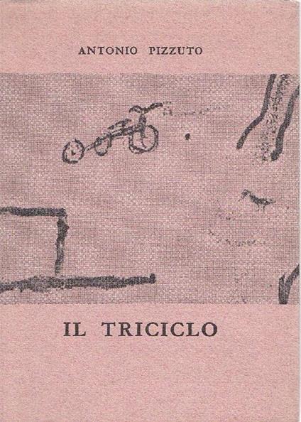 Il triciclo - Antonio Pizzuto - copertina