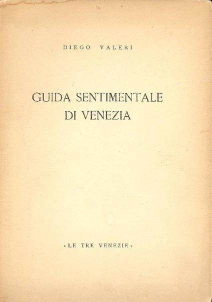 Guida sentimentale di Venezia - Diego Valeri - copertina