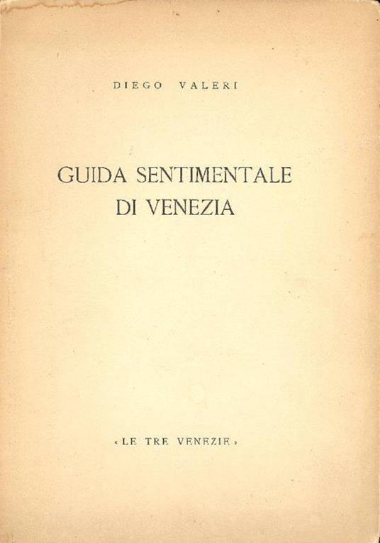 Guida sentimentale di Venezia - Diego Valeri - copertina