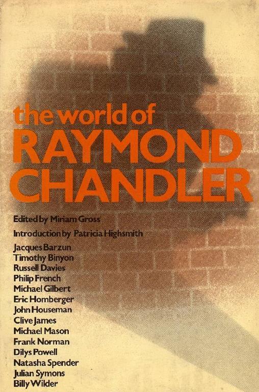The world of Raymond Chandler - Miriam Gross - copertina