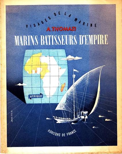 Marins Batisseurs d'Empire. II Afrique - A. Thomazi - copertina