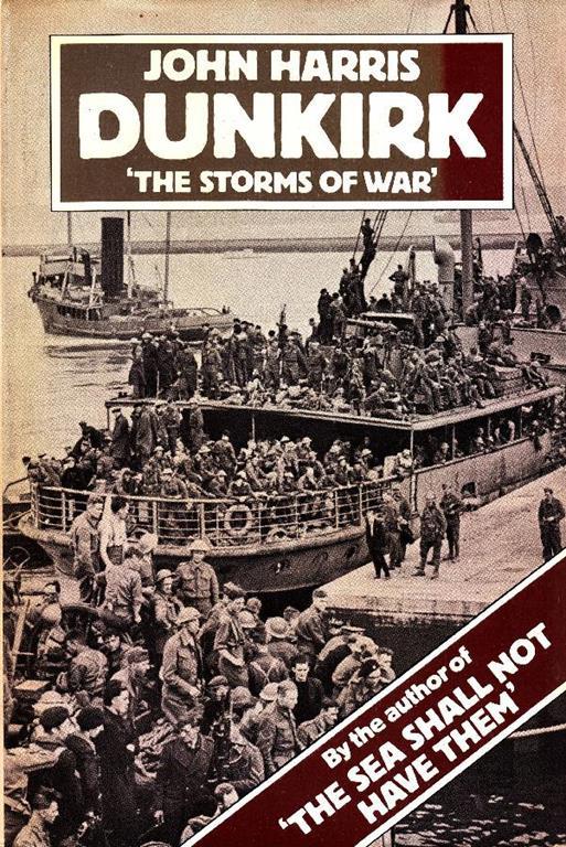 Dunkirk. ''The Storms of War'' - John Harris - copertina