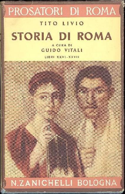 Storia di Roma. Della 3a Deca (2a guerra punica). Libri XXVI e XXVII - Tito Livio - copertina