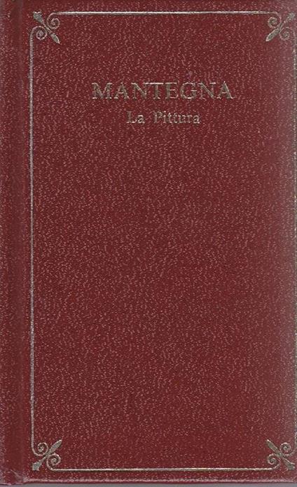 Andrea Mantegna. La pittura - Renzo Margonari - copertina