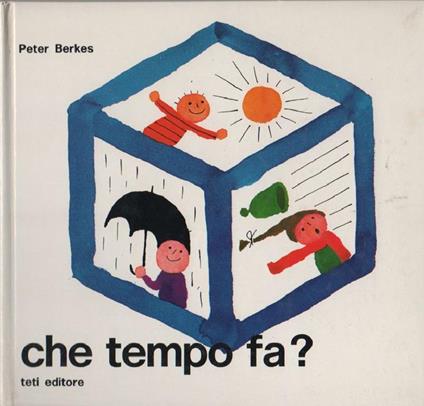 Che tempo fa? I segreti della meteorologia - Péter Berkes - copertina