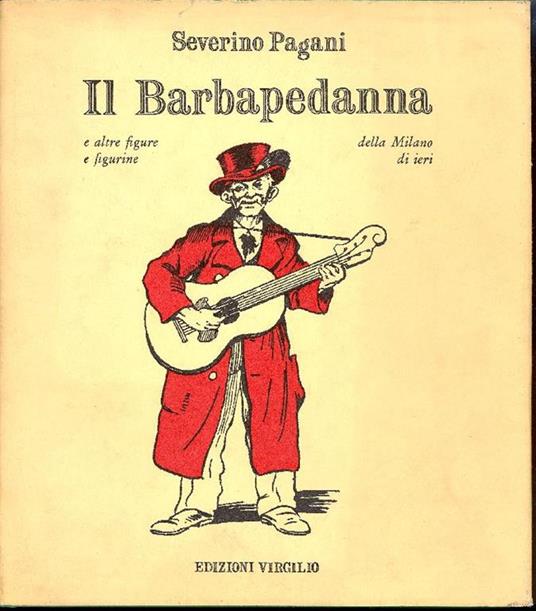 Il Barbapedanna e altre figure e figurine della Milano di ieri - Severino Pagani - copertina