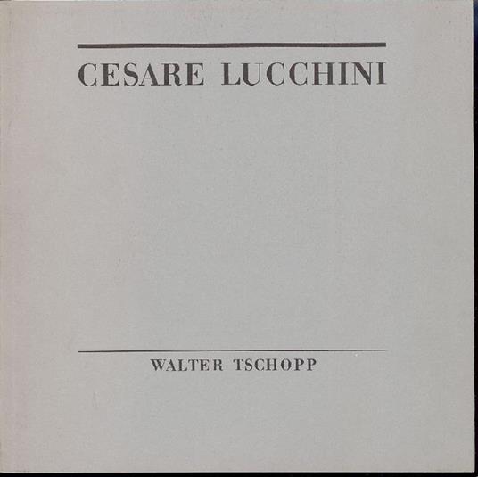 Cesare Lucchini - Walter Tschopp - copertina