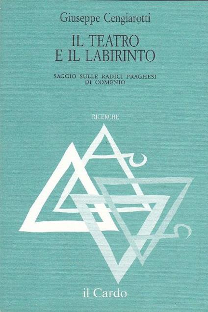 Il teatro e il labirinto - Giuseppe Cengiarotti - copertina