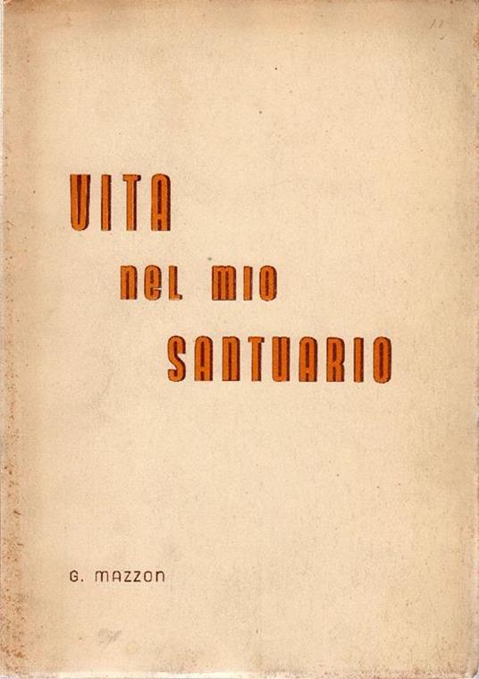 Vita nel mio santuario - Galliano Mazzon - copertina