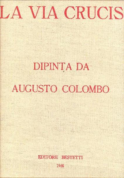 La via crucis dipinta da Augusto Colombo - Giorgio Nicodemi - copertina