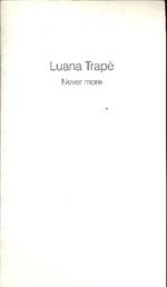 Luana Trapè. Never more