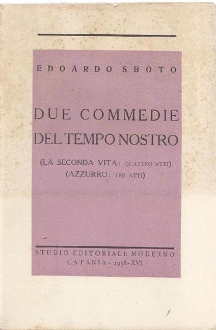 Due commedie del tempo nostro - Edoardo Sboto - copertina