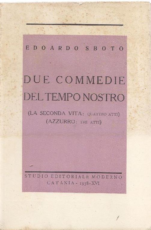 Due commedie del tempo nostro - Edoardo Sboto - copertina