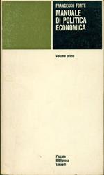 Manuale di politica economica. Volume primo