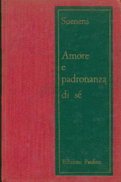 Amore e padronanza di sé - Léon-Joseph Suenens - copertina