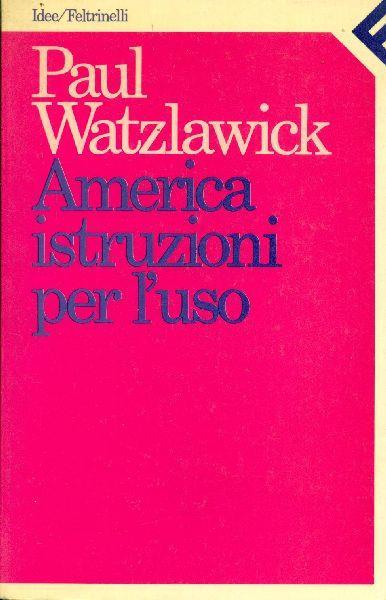 America istruzioni per l'uso - Paul Watzlawick - copertina