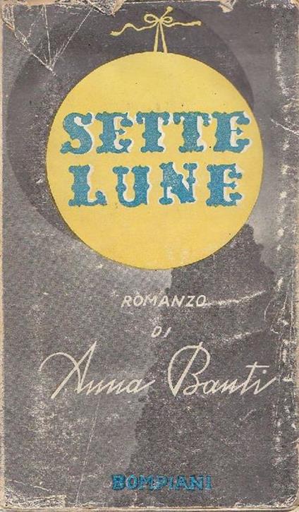 Sette lune - Anna Banti - copertina