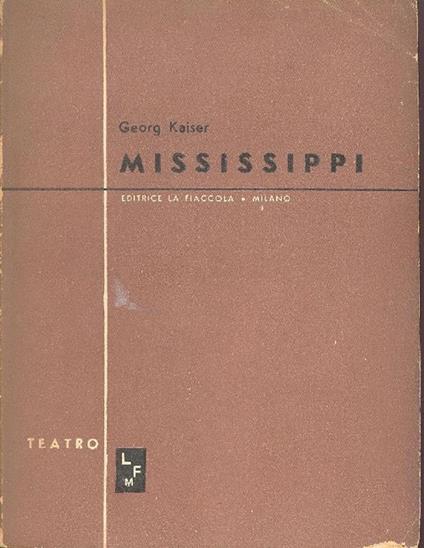 Mississippi - Georg Kaiser - copertina