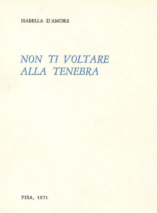 Non ti voltare alla tenebra - Isabella D'Amore - copertina